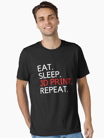 Eat Sleep 3D Print Repeat