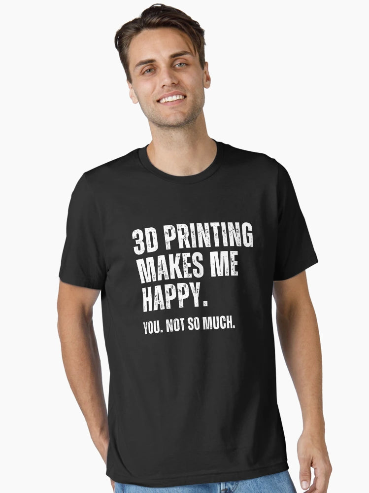 3D Printing Makes Me Happy. You Not So Much.
