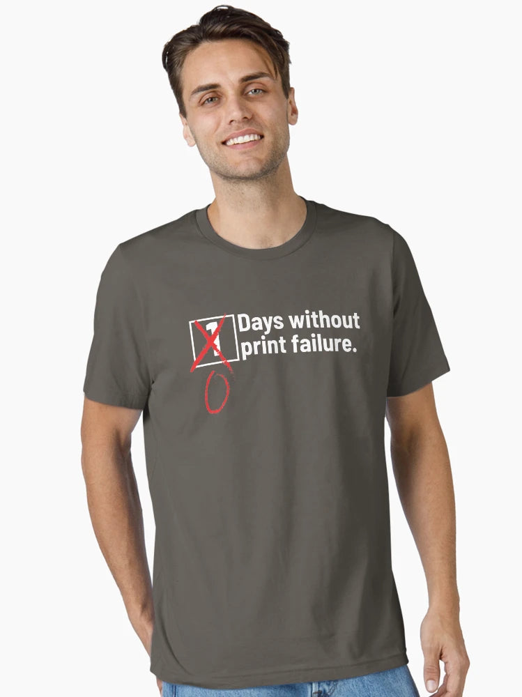 3D Printing Days Without Print Failure Shirt