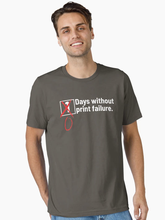 3D Printing Days Without Print Failure Shirt