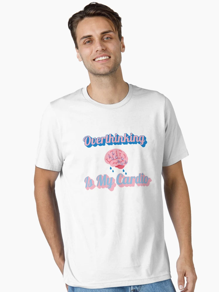 Overthinking Is My Cardio