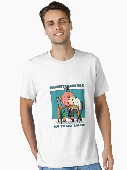 Overthinking My toxic talent anxiety overthinking T-Shirt
