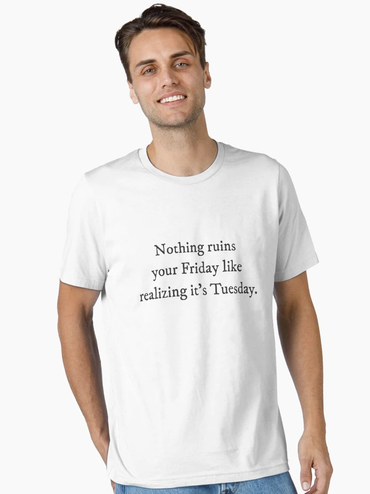 Nothing ruins your Frida like realizing it's Tuesday - Quirky Funny Cool Minimalist Typography