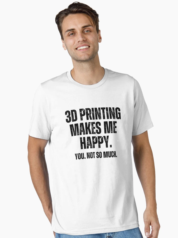 3D Printing Makes Me Happy. You Not So Much.