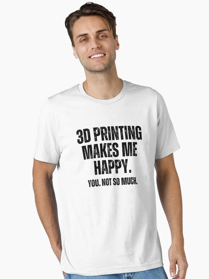 3D Printing Makes Me Happy. You Not So Much.