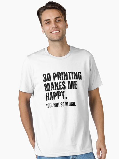 3D Printing Makes Me Happy. You Not So Much.
