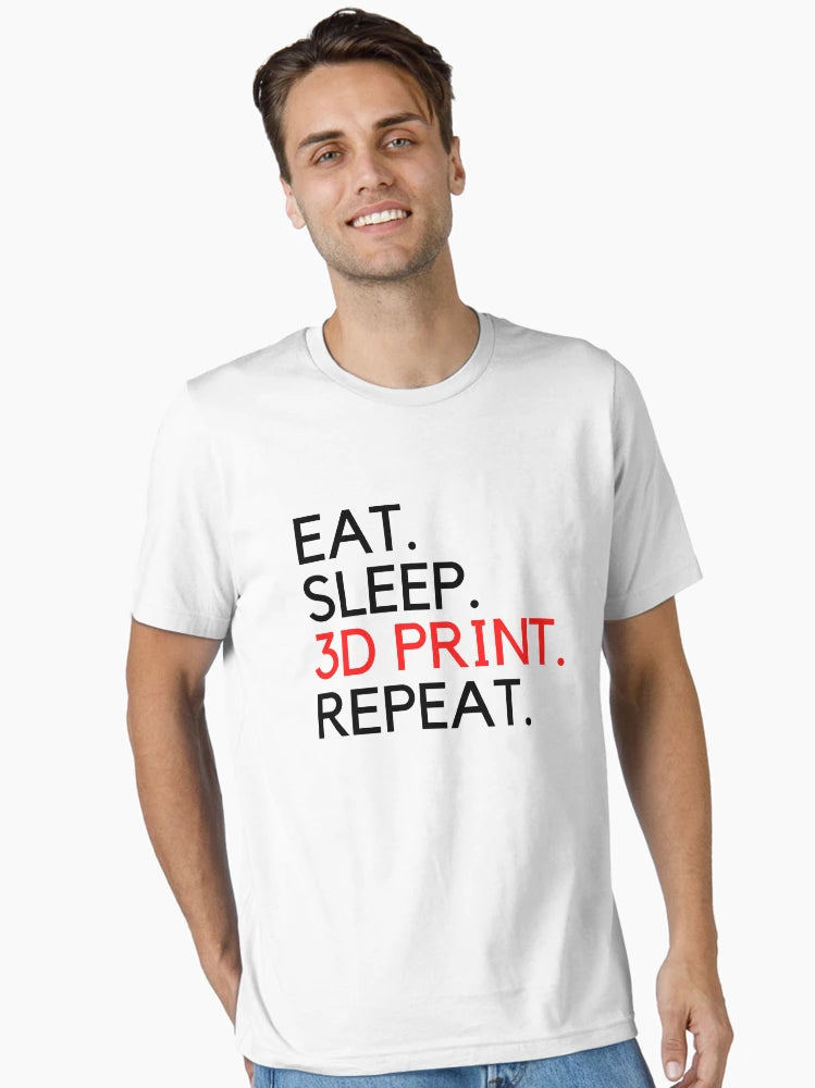 Eat Sleep 3D Print Repeat
