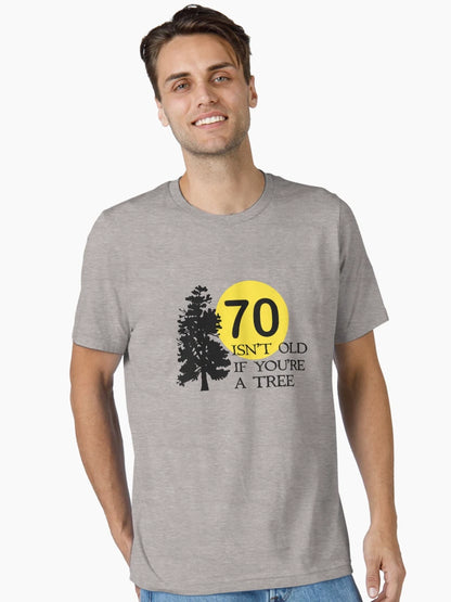 70 isn't old if you're a tree
