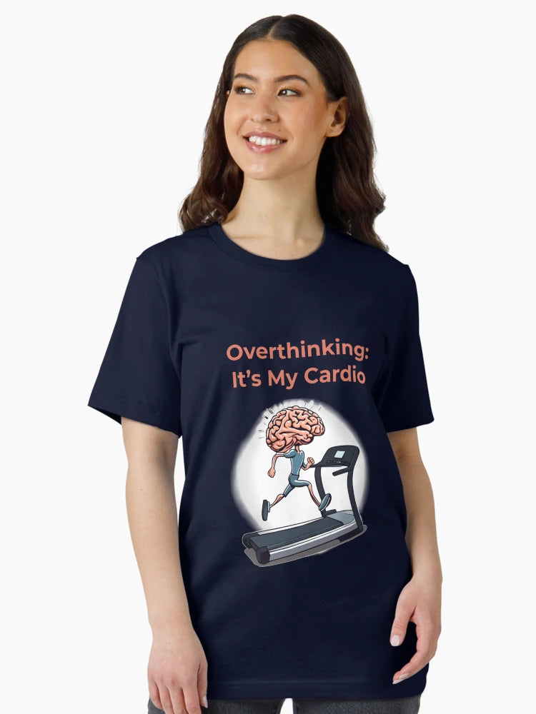Overthinking is My Cardio