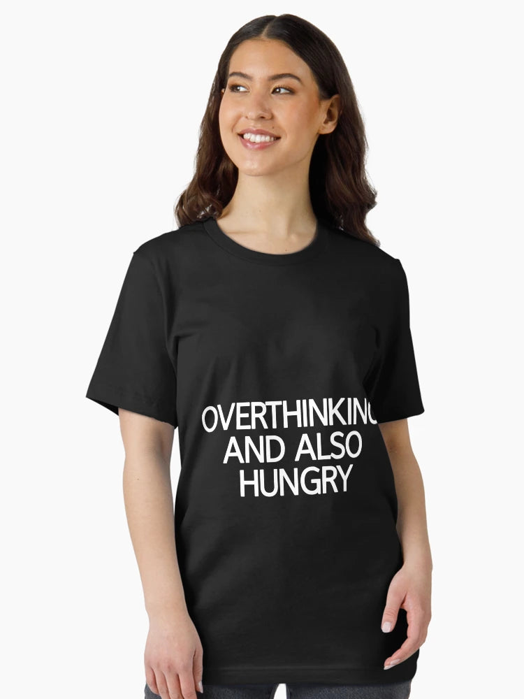 Overthinking And Also Hungry