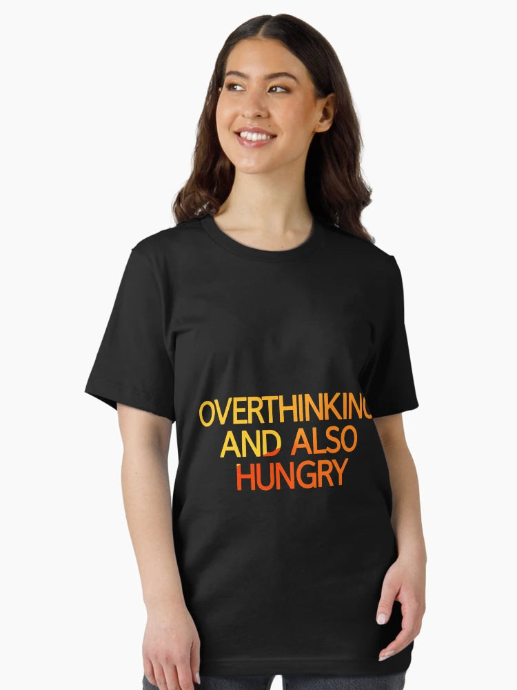 Overthinking And Also Hungry