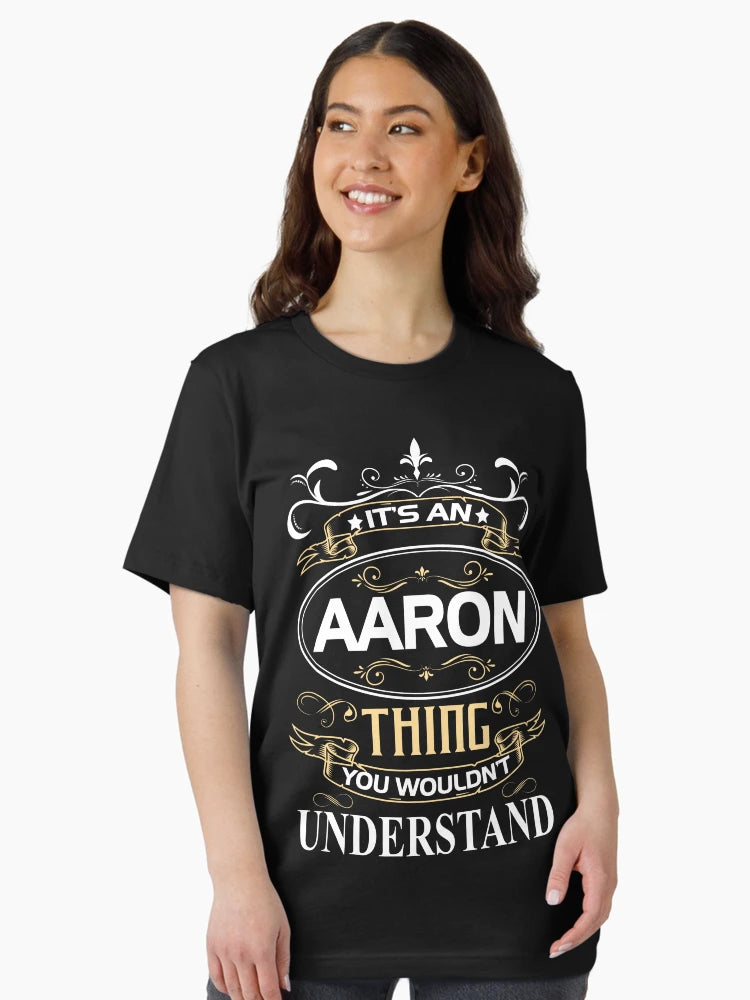 Aaron Name Shirt It's An Aaron Thing You Wouldn't Understand