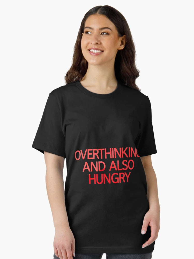 Overthinking And Also Hungry