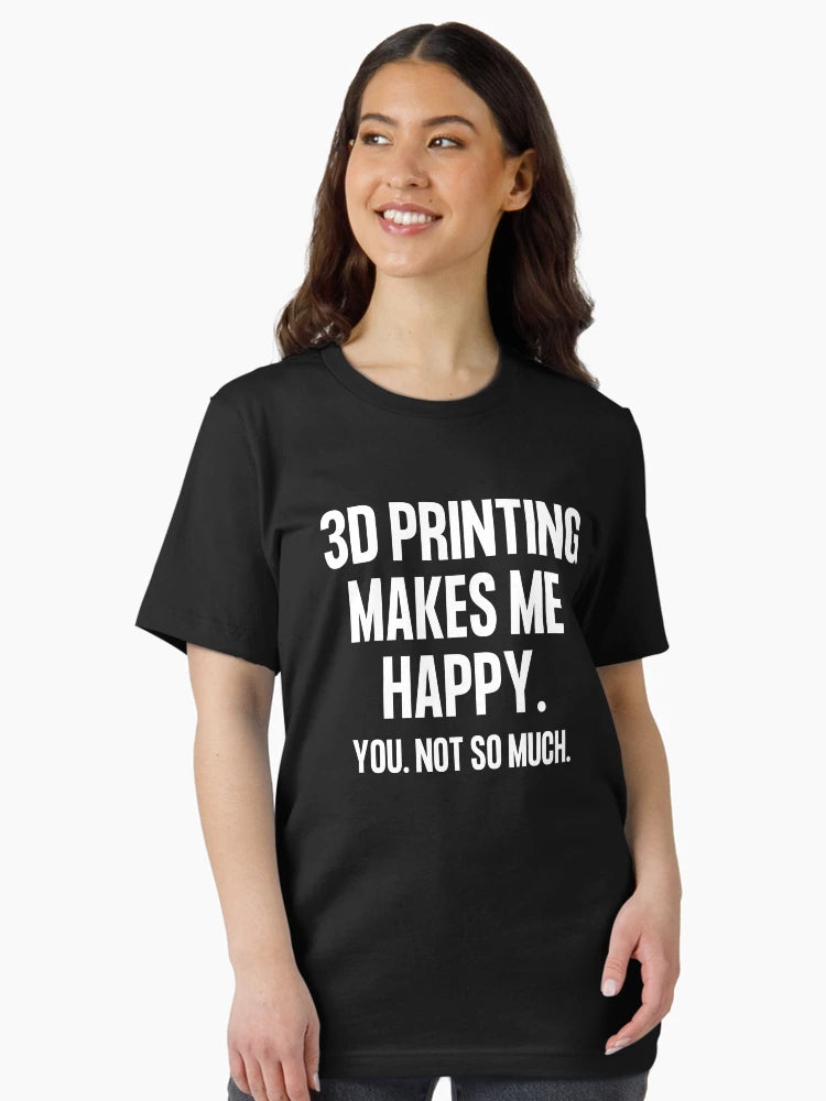 3D Printing Makes Me Happy. You Not So Much.