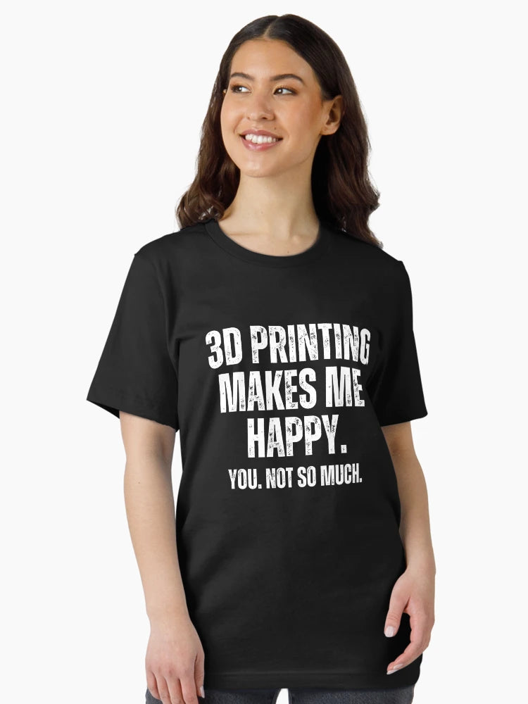 3D Printing Makes Me Happy. You Not So Much.