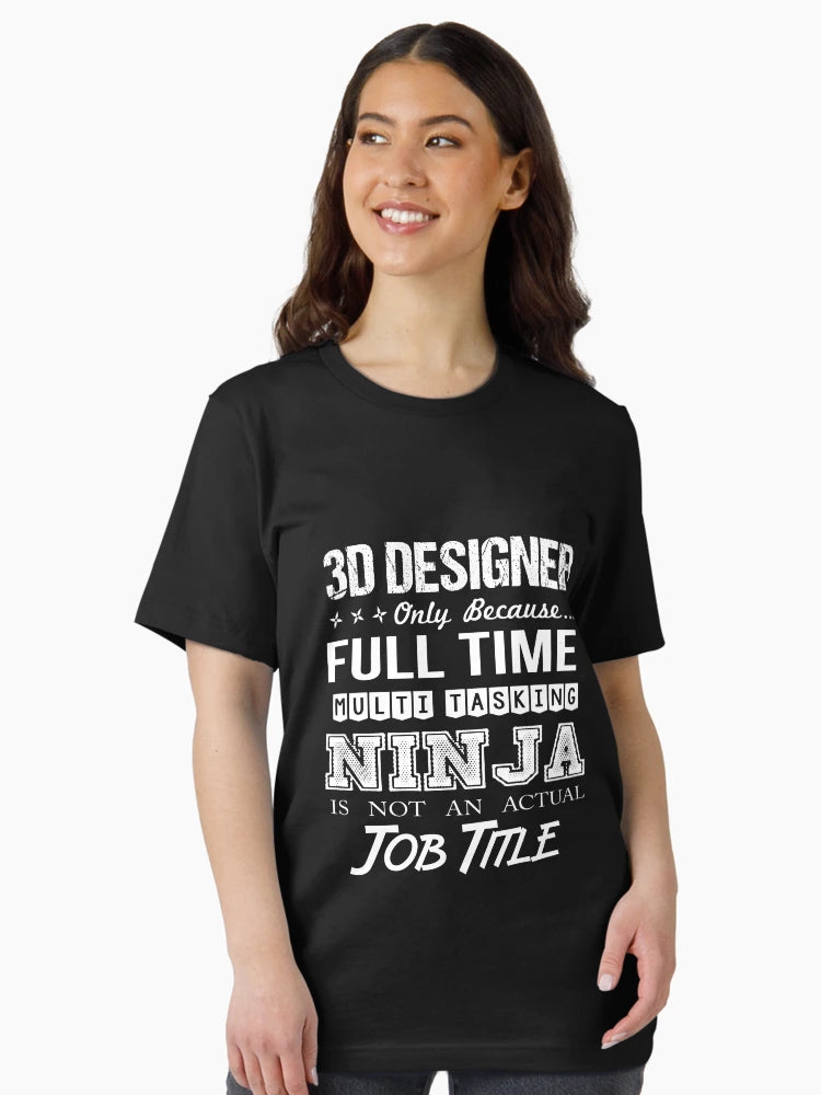 3D Designer T Shirt - Multitasking Ninja Job Gift Item Tee