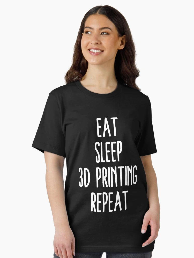Eat Sleep 3D Printing Repeat