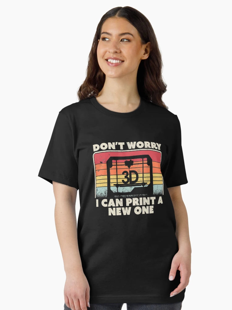 3D Printing, Retro Don't Worry I Can Print A New One Product