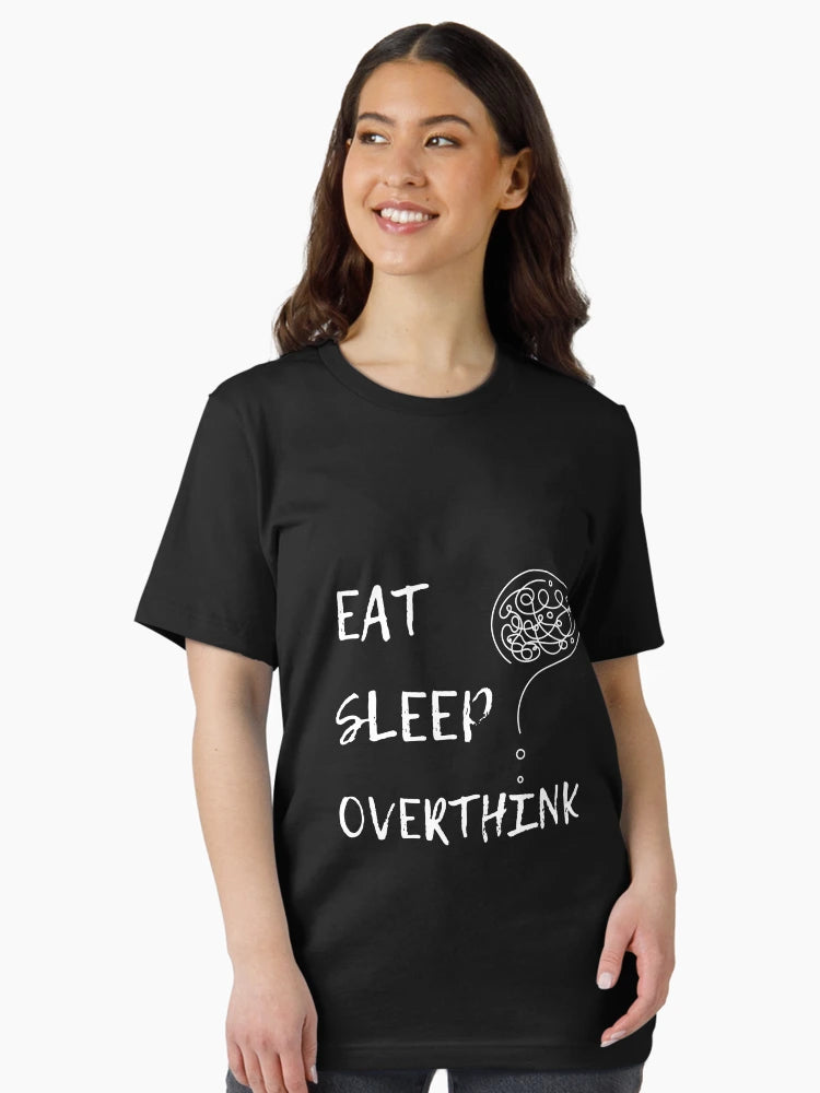 EAT SLEEP OVERTHINK