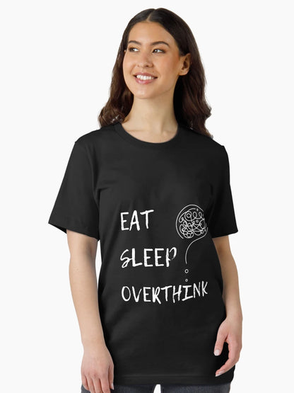EAT SLEEP OVERTHINK