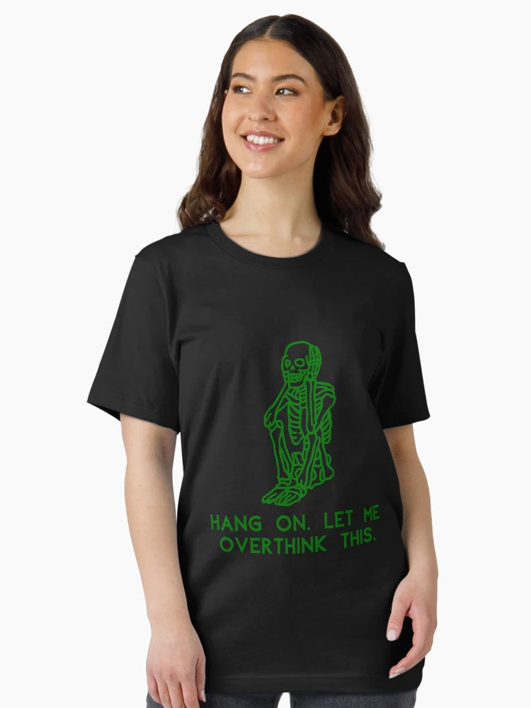Hang On. Let me overthink this. | Funny Overthinking Design