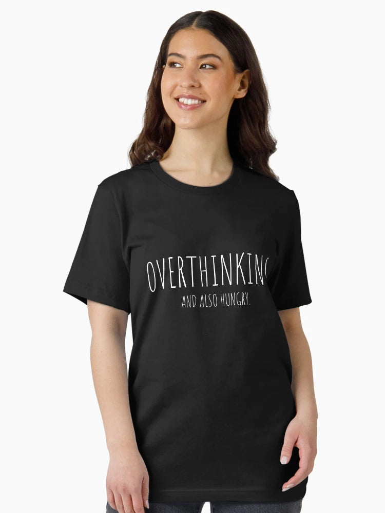 Overthinking and also hungry.