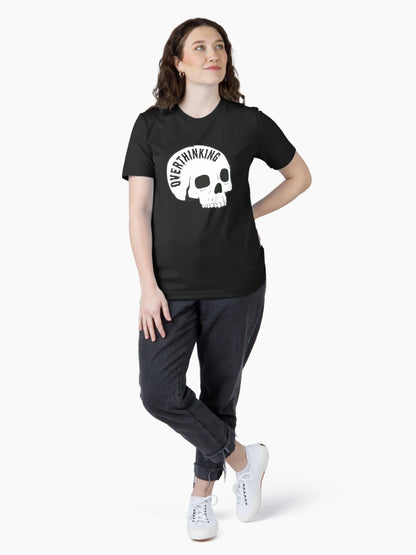 OVERTHINKING  T-shirt