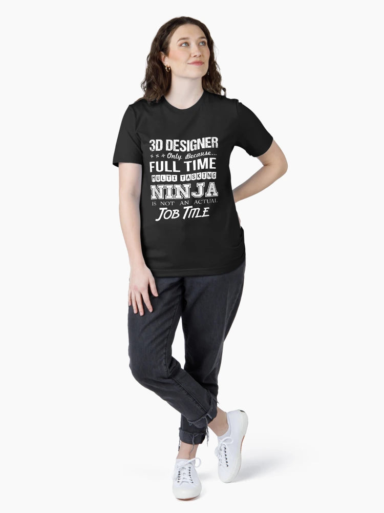 3D Designer T Shirt - Multitasking Ninja Job Gift Item Tee