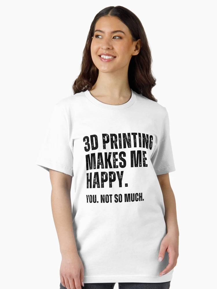 3D Printing Makes Me Happy. You Not So Much.
