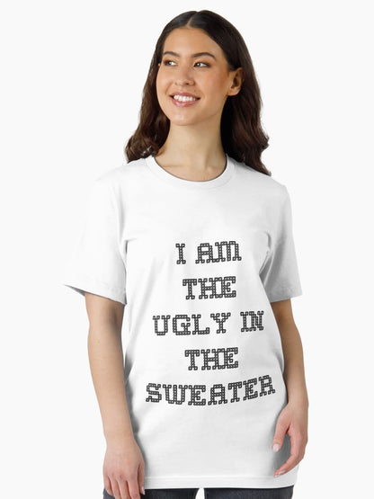 I Am the Ugly in the Sweater
