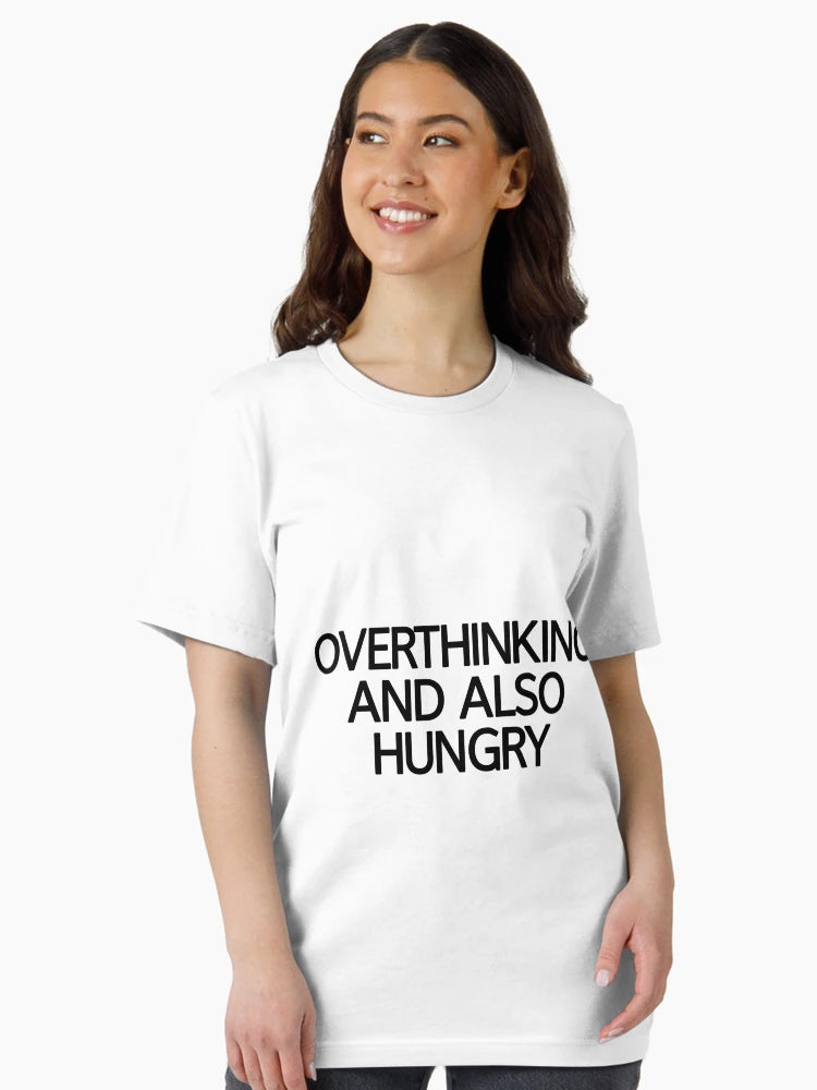Overthinking And Also Hungry