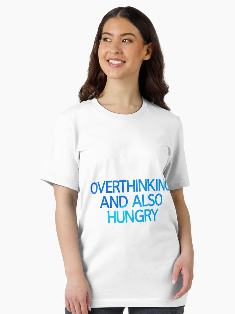 Overthinking And Also Hungry