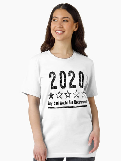 2020 Bad Year Very Bad Would Not Recommend Worst Year Ever Shirt | Rating Review