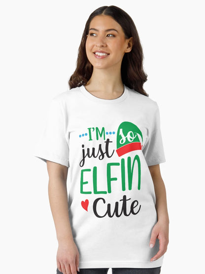 I'm Just So Elfin Cute