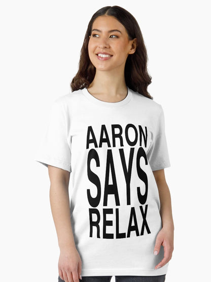 Aaron Says Relax