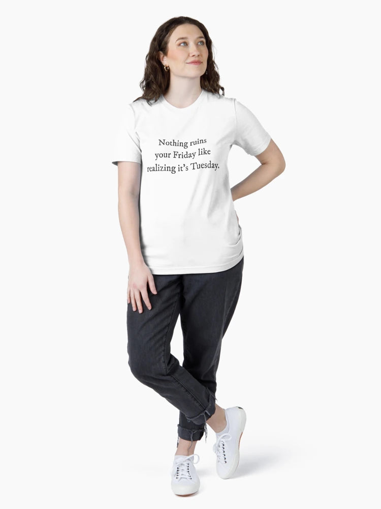 Nothing ruins your Frida like realizing it's Tuesday - Quirky Funny Cool Minimalist Typography