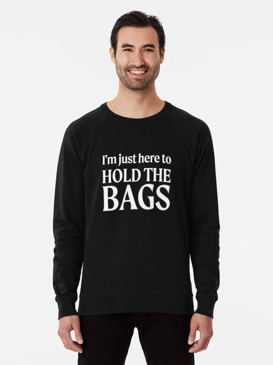 I'm Just Here to Hold the Bags!