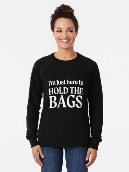 I'm Just Here to Hold the Bags!
