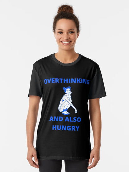 Overthinking and also hungry