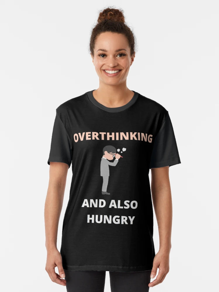 Overthinking and also hungry