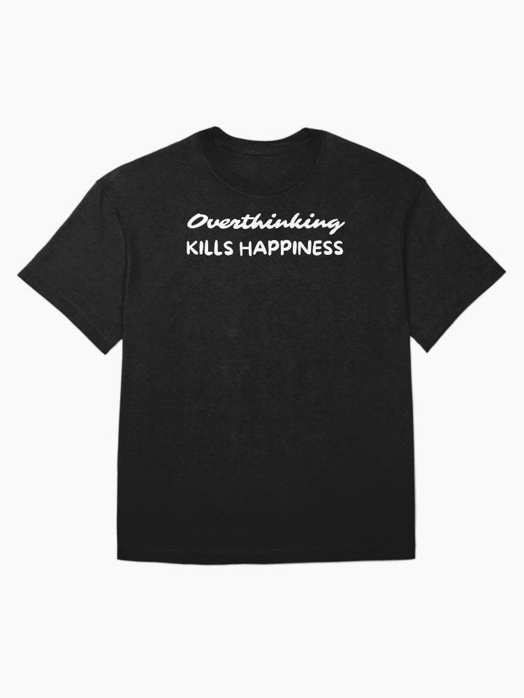 Overthinking Kills Happiness Overthinker