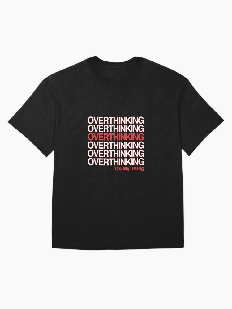 OVERTHINKING
