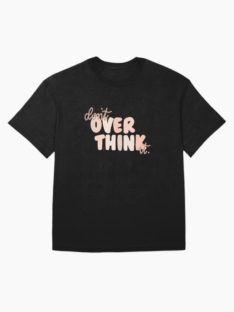 Don’t over think it