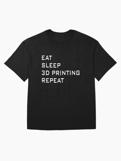 3D Print Eat Sleep Repeat Shirt Funny