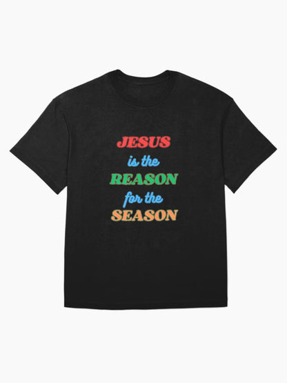 Jesus is the Reason for the Season