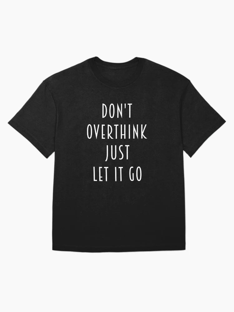 Don't Overthink Just Let It Go - Funny Overthink Anxiety