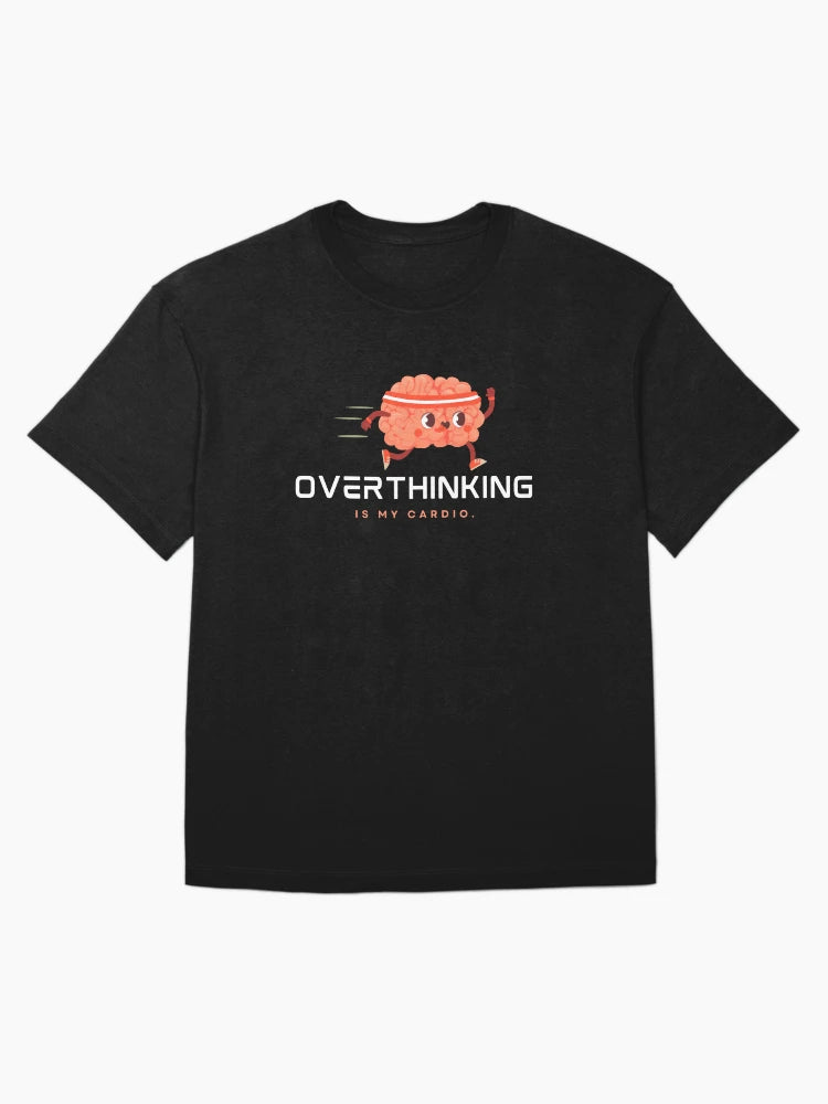 Overthinking Is My Cardio | Sarcastic Humor | Stressed Out Personality