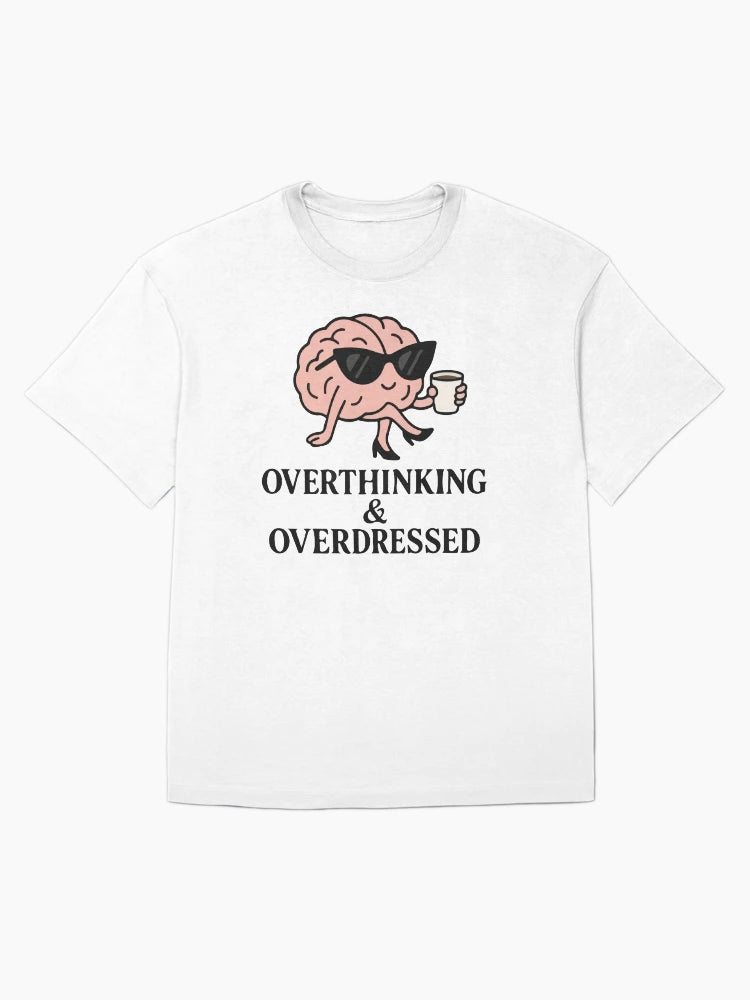 Overthinking & overdressed