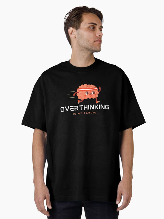 Overthinking Is My Cardio | Sarcastic Humor | Stressed Out Personality