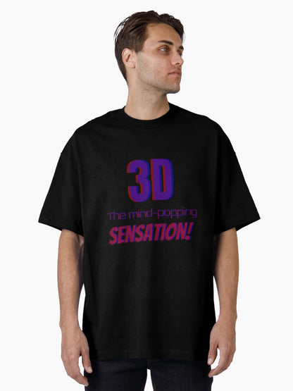 3D: THE MIND POPPING SENSATION IN ACTUAL 3D